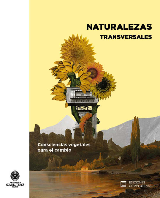 Naturalezas transversales. Consciencias vegetales para el cambio