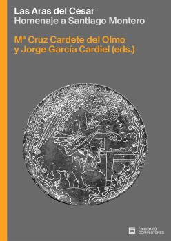 Las aras del César. Homenaje a Santiago Montero
