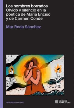 Los nombres borrados.Olvido y silencio en la poética de María enciso y de Carmen Conde