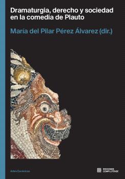 Dramaturgia, Derecho y Sociedad en la comedia de Plauto