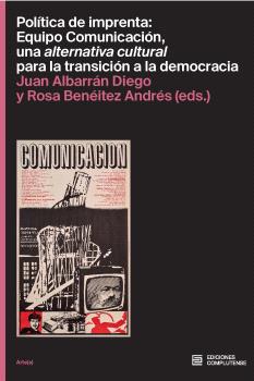 Política de imprenta: Equipo Comunicación, una alternativa cultural para la transición a la democracia