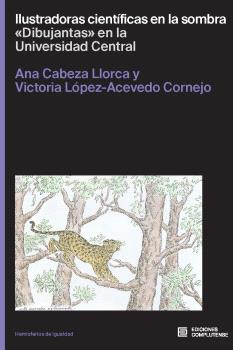 Ilustradoras científicas en la sombra ("dibujantas" en la universidad central)
