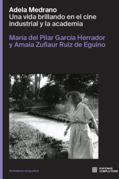 Adela Medrano. Una vida brillando en el cine industrial y la academia